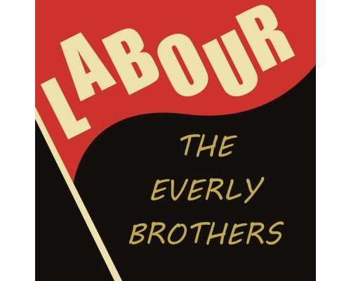 The Everly Brothers - Labour