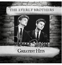 The Everly Brothers - Greatest Hits