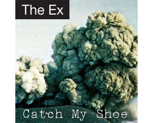 The Ex - Catch My Shoe