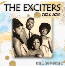 The Exciters - Tell Him  (Remastered)