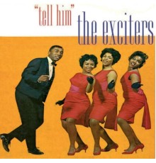 The Exciters - Tell Him