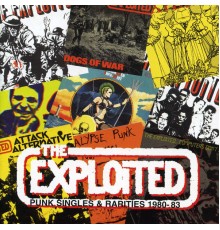 The Exploited - Singles & Rarities 1980-1983