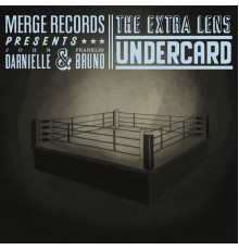 The Extra Lens - Undercard