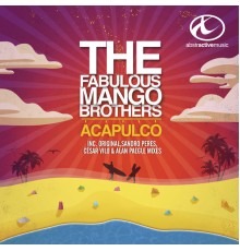 The Fabulous Mango Brothers - Acapulco