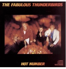 The Fabulous Thunderbirds - HOT NUMBER