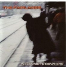 The Fairlanes - Welcome to Nowhere