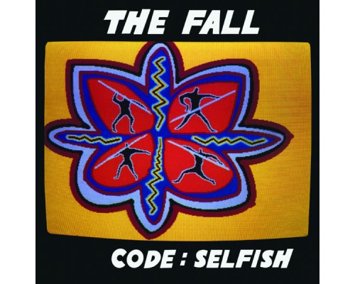 The Fall - Code:Selfish