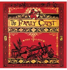 The Family Crest - The Village