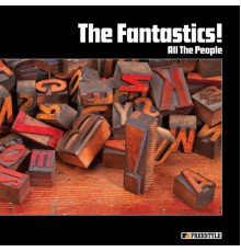 The Fantastics! - All The People