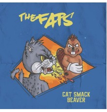 The Faps - Cat Smack Beaver