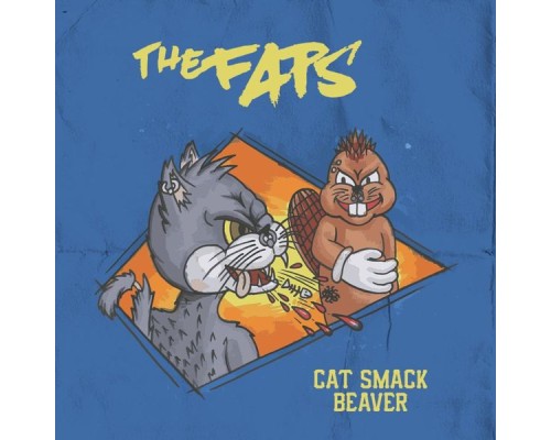 The Faps - Cat Smack Beaver