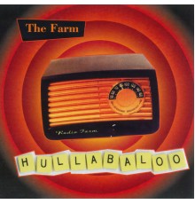 The Farm - Hullabaloo