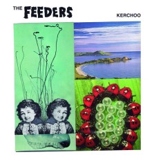 The Feeders - Kerchoo