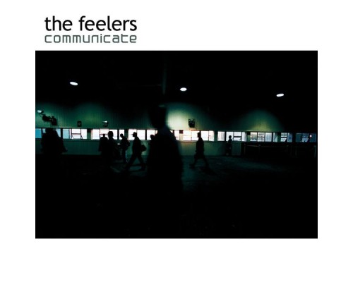 The Feelers - Communicate