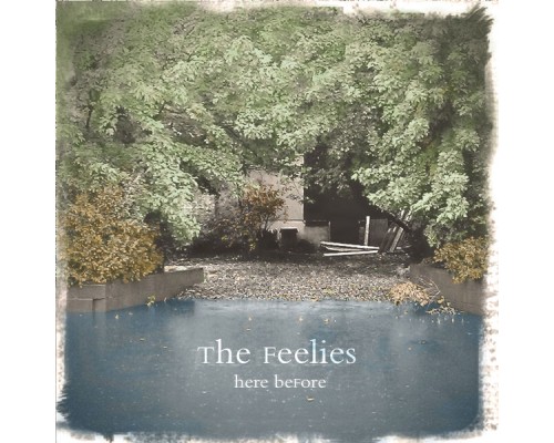 The Feelies - Here Before