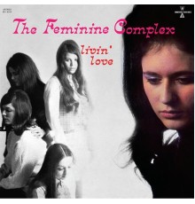 The Feminine Complex - Livin' Love