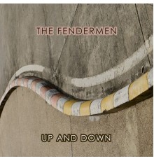 The Fendermen - Up And Down