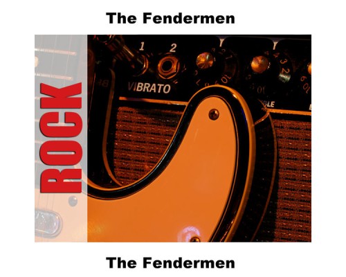 The Fendermen - The Fendermen