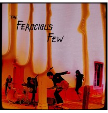 The Ferocious Few - Juices