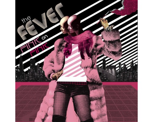 The Fever - Pink on Pink