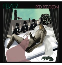 The Fever - Red Bedroom