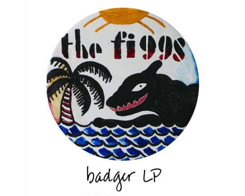 The Figgs - Badger Lp