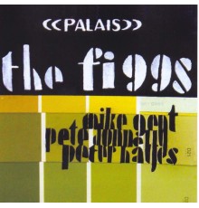 The Figgs - Palais