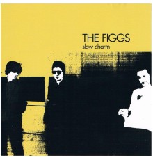 The Figgs - Slow Charm