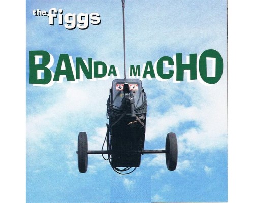 The Figgs - Banda Macho