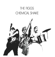 The Figgs - Chemical Shake