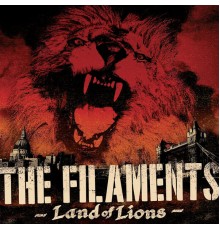 The Filaments - Land of Lions