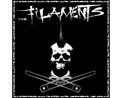 The Filaments - Skull & Trombones