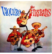 The Fireballs - Vaquero