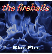 The Fireballs - Blue Fire