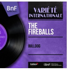 The Fireballs - Bulldog  (Mono Version)