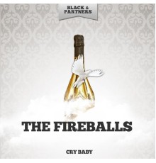 The Fireballs - Cry Baby