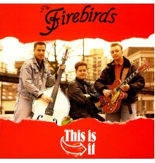 The Firebirds - This is It