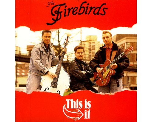 The Firebirds - This is It