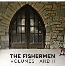 The Fishermen - Volumes I and II