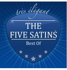 The Five Satins - Best Of