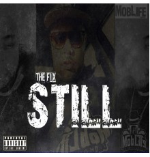 The Fix - Still