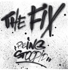 The Fix - Being Stoopid