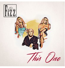 The Fizz - This One