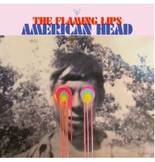 The Flaming Lips - American Head