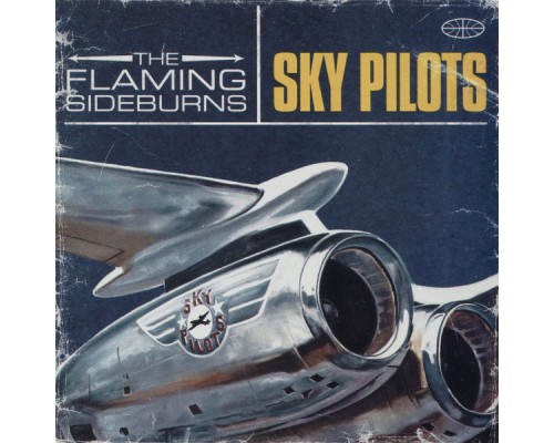 The Flaming Sideburns - Sky Pilots