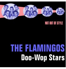 The Flamingos - Doo-Wop Stars (Remastered)