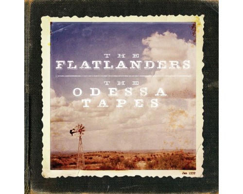 The Flatlanders - The Odessa Tapes