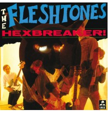 The Fleshtones - Hexbreaker!