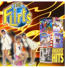 The Flirts - Greatest Hits