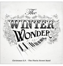 The Florin Street Band - The Winter Wonder Christmas E.P.